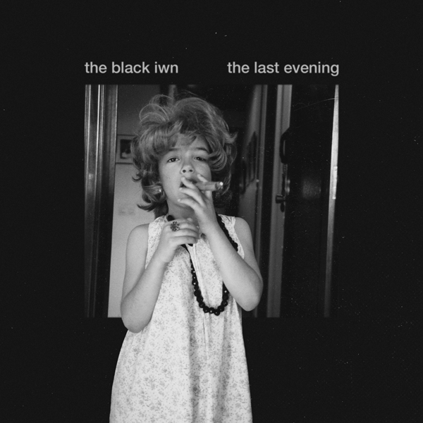 The Black Iwn — The Last Evening